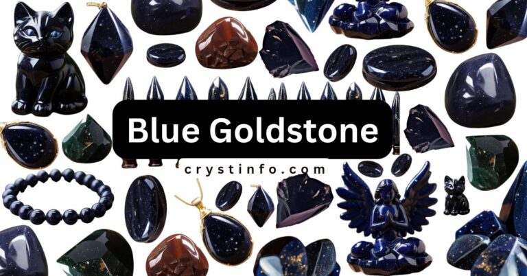 Blue Goldstone’s Healing Properties and Benefits [Guide]