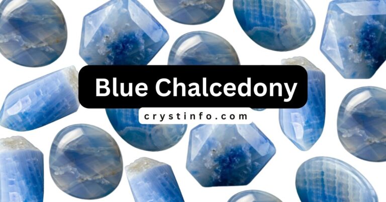 Blue Chalcedony: Discover Healing Energies and Meanings
