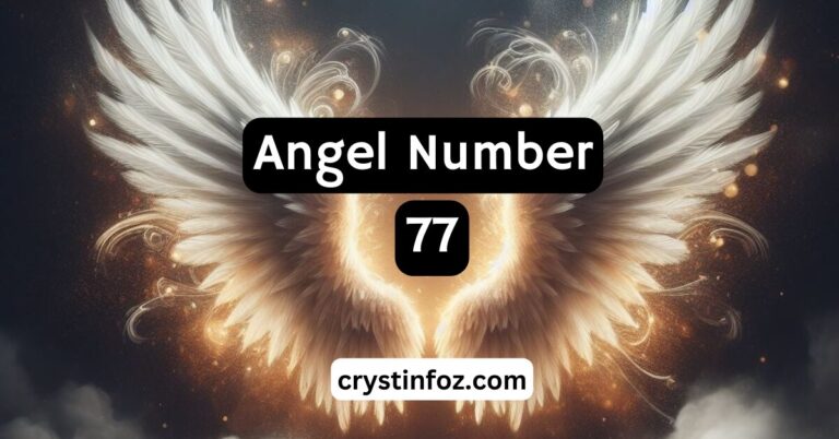 77 Angel Number: Unveiling Spiritual Insights and Guidance